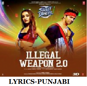 Illegal Weapon 2 O Lyrics Garry Sandhu And Jasmine Sandlas Varun