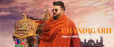 Read more about the article CHANDIGARH BY DILPREET DHILLON FT. GURLEZ AKHTAR Mp3 Download and lyrics