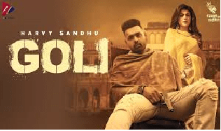 Read more about the article GOLI SONG BY HARVY SANDHU MP3 DOWNLOAD and GOLI LYRICS