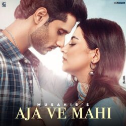 Read more about the article Aja Ve Mahi Musahib mp3 download and lyrics
