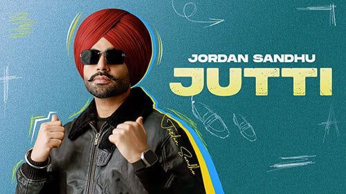 Read more about the article Jutti Song Lyrics- Jordan Sandhu Download Mp3
